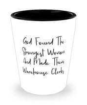 Gag Warehouse clerk, God Found The Strongest Women And Made Them Warehou... - £7.66 GBP