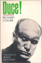 Duce! Richard Collier  (A Biography of Benito Mussolini) - $14.95