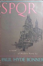 SPQR: A Novel of Modern Rome by Paul Hyde Bonner / 1952 Hardcover 1st Edition - £22.35 GBP