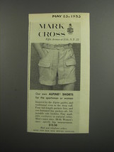 1953 Mark Cross Alpine Shorts Ad - Our own Alpine shorts for the sportsman - $18.49