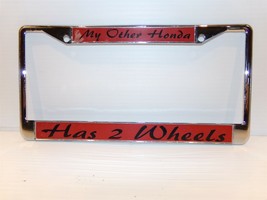 My Other Honda Has Two Wheels License Plate Frame - $31.50