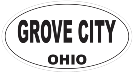 Grove City Ohio Oval Bumper Sticker or Helmet Sticker D6105 - $1.39+