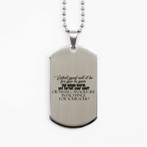 Motivational Christian Silver Dog Tag, What Good Will it be for You to g... - $19.55