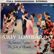 Guy Lombardo And His Royal Canadians - The Sweetest Waltzes This Side Of Heaven  - £5.67 GBP