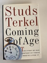 SIGNED-Coming of Age: The Story of Our Century by Studs Terkel - £14.79 GBP