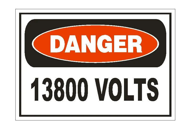 Primary image for Danger 13800 Volts Electrical Electrician Safety Sign Sticker Decal Label D862