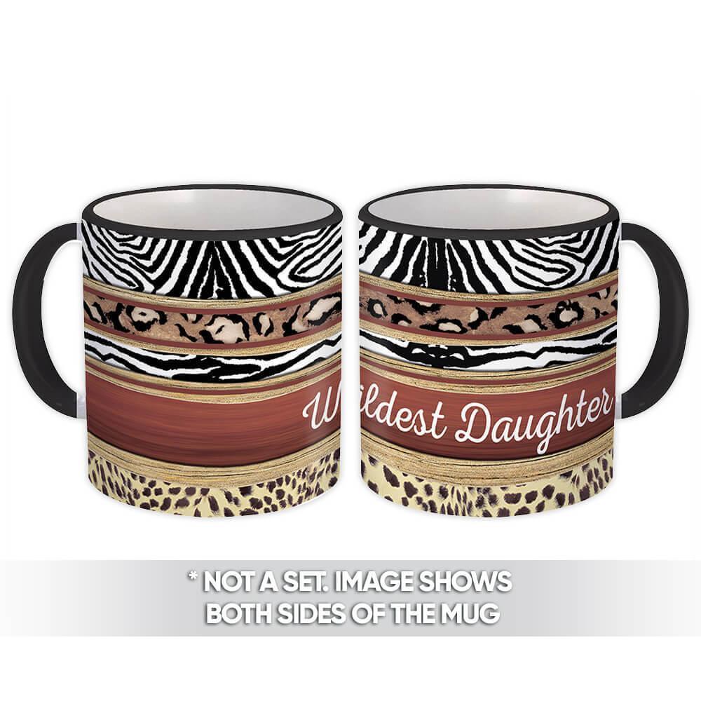Wildest Daughter : Gift Mug Animal Print Zebra Cheetah - £12.50 GBP
