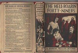 The Hell-Roaring Forty-Niners by Robert Welles Ritchie JH Sears 1928 hc/dj [Hard - £77.43 GBP