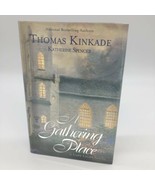 A Gathering Place by Katherine Spencer and Thomas Kinkade (2003, Hardcover) - £9.47 GBP