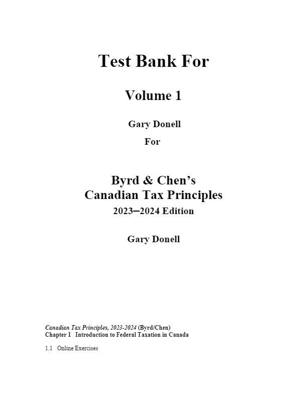 Test Bank For Byrd &amp; Chen&#39;s Canadian Tax Principles, 2023-2024 Edition, ... - $17.99