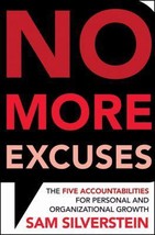 No More Excuses: The Five Accountabilities for Personal and Organizational Growt - £7.16 GBP