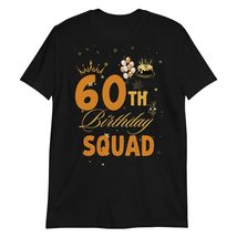 60th Birthday Squad Birthday Party Group Women T-Shirt Black - $19.59+