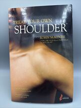 Treat Your Own Shoulder - Paperback By Robin McKenzie - VERY GOOD - $250.40 MXN