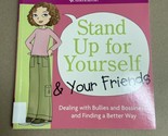 Stand Up for Yourself and Your Friends: Dealing with Bullies and Bossine... - $4.90