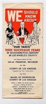 1941 Los Angeles California Our TAXES Brochure Financial Program - £14.01 GBP