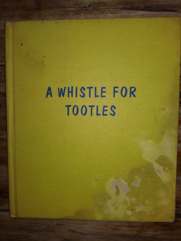 A Whistle for Tootles, Rose Friedman, 1955, First Edition, Hardcover, Li... - $10.39