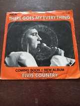 Elvis Presley There Goes My Everything/I Really Don&#39;t Want To Know RCA 45 rpm - £33.55 GBP