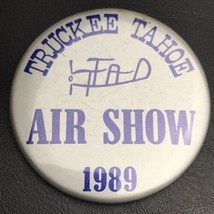 Truckee Tahoe Air Show 1989 Pin Button Pinback Aviation - £7.92 GBP