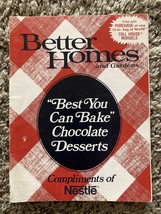 Better Homes and Gardens Nestle Best You Can Bake Chocolate Desserts Recipe 1983 - £5.42 GBP