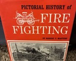 Pictorial History of Fire Fighting by Robert V. Masters 1967 Revised Ed ... - $6.92