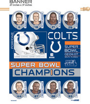 INDIANAPOLIS COLTS SUPER BOWL CHAMPONS PLAYER BANNER FLAG  27 X 37 .2007... - £23.75 GBP