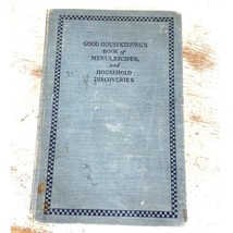 1924 8th Ed. Good Housekeeping’s Book of Menus, Recipes, &amp; Household Discoveries - $12.35