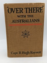 Over There With The Australians By Captain R. Hugh Knyvett, 1918, First Edition - £14.55 GBP