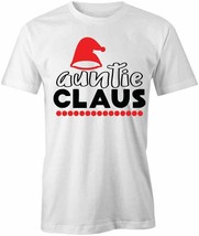 Auntie Claus T Shirt Tee Short-Sleeved Cotton Christmas Clothing S1WSA584 - £13.02 GBP+