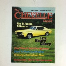 April 2000 The Chevelle Magazine Jim &amp; Jackie Allison&#39;s 1972 Heavy Chevy - £11.25 GBP