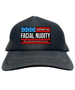 I SUPPORT FACIAL NUDITY FUNNY Trucker Cap Foam Baseball Cap Hat Mesh HF0164 - $19.79