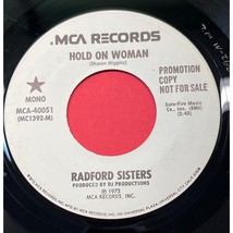 Radford Sisters Hold On Woman / I Would if I Could 45 Country Promo MCA 40051 - £10.75 GBP