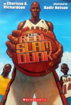The Real Slam Dunk by Charisse K. Richardson, Illus. by Kadir Nelson / 2006 PB - £0.89 GBP