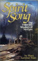Spirit Song: The Visionary Wisdom of No-Eyes by Mary Summer Rain (1989-04-06) Ra - £2.34 GBP