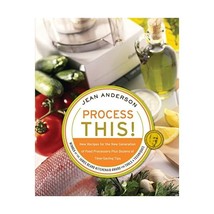 Process This!: New Recipes For The New Generation Of Food Processors + Dozens Of - £15.78 GBP