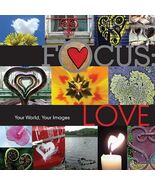 FOCUS LOVE YOUR WORLD YOUR IMAGES By Lark Books - Hardcover **BRAND NEW** - €13,68 EUR