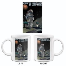 Work The Night Shift On Mars&#39; Moon - NASA Recruitment Poster Mug - $23.99+