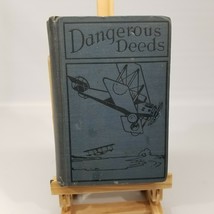 Dangerous Deeds or The Flight In the Dirigible by Captain Frank Cobb 1927 - £10.02 GBP