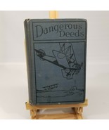 Dangerous Deeds or The Flight In the Dirigible by Captain Frank Cobb 1927 - $242.33 MXN
