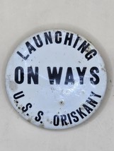 Launching Pin USS ORISKANY-ON WAYS Navy Badge Rare US Navy WARSHIP USN-VTG - £30.09 GBP