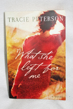 What She Left for Me by Tracie Peterson Paperback BOok 2005 - £5.39 GBP