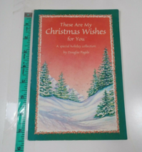 these are my Christmas wishes for you by Douglas Pagels 1996 paperback - £4.73 GBP