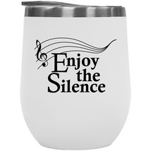 Enjoy The Silence Sarcastic Quote With G Clef Musical Note 12oz Insulated Wine T - £22.08 GBP