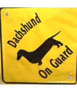 DACHSHUND ON GUARD Metal Sign - $185.88 MXN