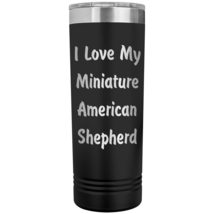 Love My Miniature American Shepherd v4-22oz Insulated Skinny Tumbler - Black - £26.34 GBP