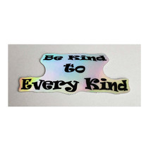 Holographic Die-cut Stickers "Be Kind to Every Kind" - €8,73 EUR - €33,99 EUR