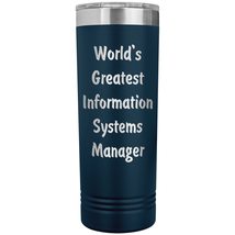 World&#39;s Greatest Information Systems Manager - 22oz Insulated Skinny Tumbler - N - £26.37 GBP