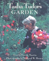 Tasha Tudor&#39;s Garden Martin, Tovah and Brown, Richard W. - £24.86 GBP