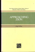 Approaching Zion (The Collected Works of Hugh Nibley, Vol 9) [Hardcover]... - $23.60