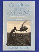 WINGS FOR THE VALIANT By Robert W. Sisk - $19.77