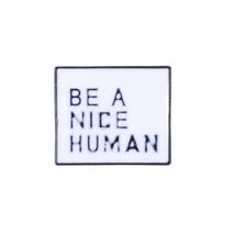 Fashion Shirt Bag Accessories White Black Simple Jewelry &quot;BE A NICE HUMAN&quot; &quot;BE K - £6.70 GBP
